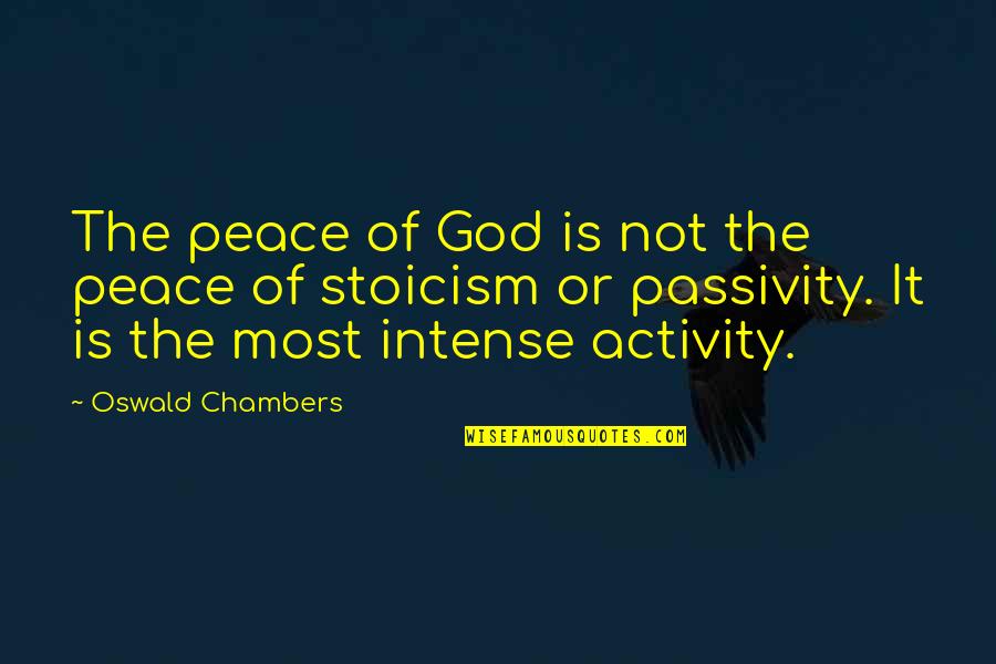 Diadems Quotes By Oswald Chambers: The peace of God is not the peace