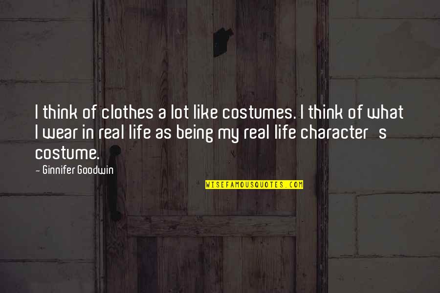 Diaferia Cpa Quotes By Ginnifer Goodwin: I think of clothes a lot like costumes.