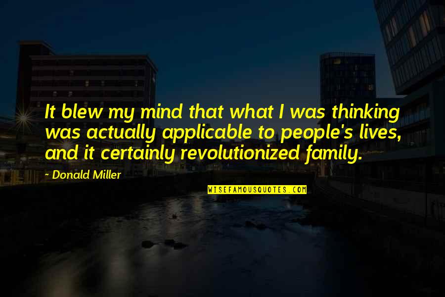 Dialamerica Quotes By Donald Miller: It blew my mind that what I was