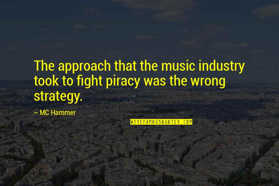 Diambrini Palazzi Quotes By MC Hammer: The approach that the music industry took to