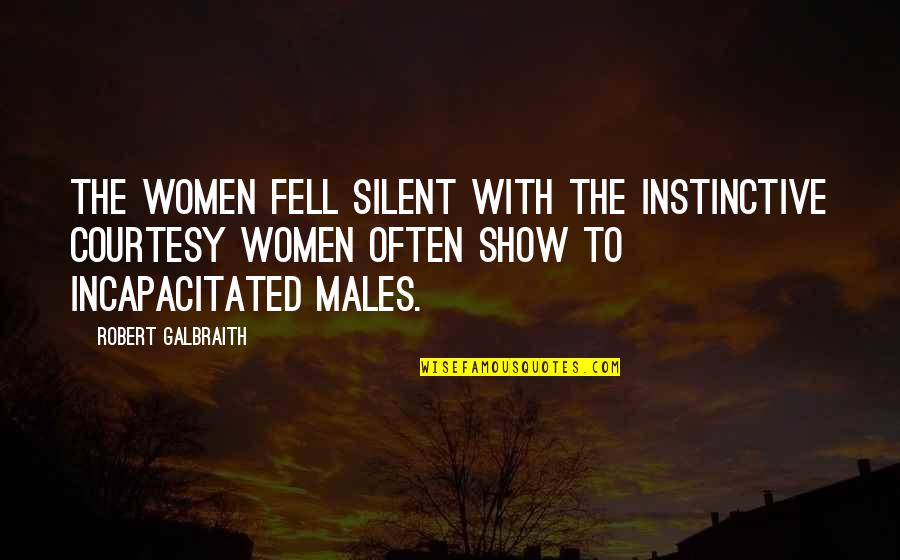 Diamond Polished Quotes By Robert Galbraith: The women fell silent with the instinctive courtesy