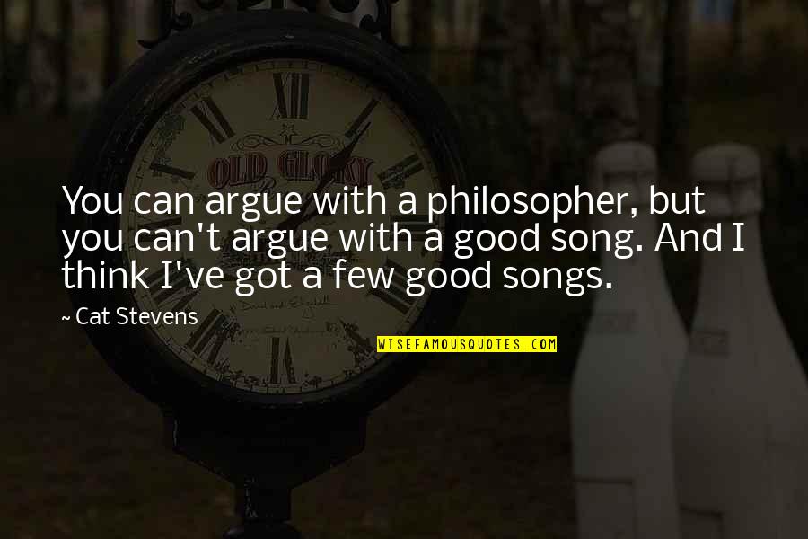 Diemont Tools Quotes By Cat Stevens: You can argue with a philosopher, but you