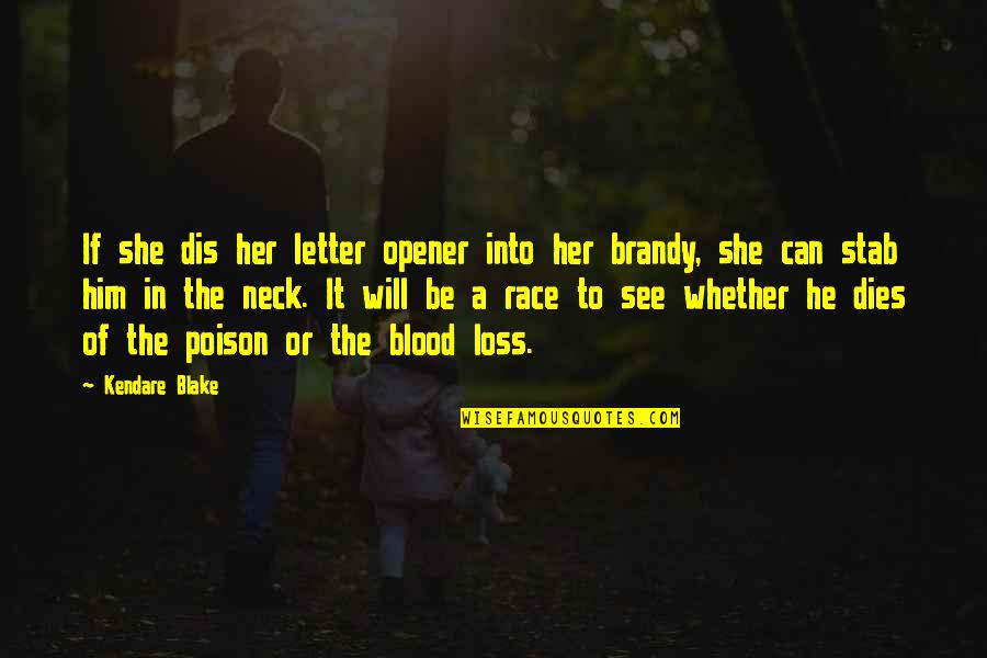 Difesa Consumatori Quotes By Kendare Blake: If she dis her letter opener into her