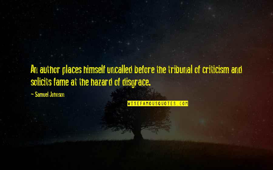 Dileepan Quotes By Samuel Johnson: An author places himself uncalled before the tribunal