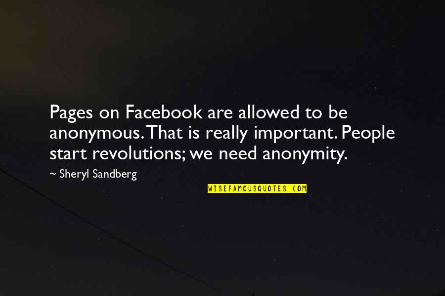 Dilip Joshi Quotes By Sheryl Sandberg: Pages on Facebook are allowed to be anonymous.