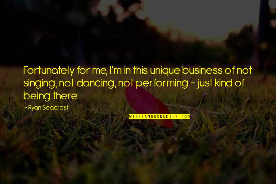 Dillan Well Drilling Quotes By Ryan Seacrest: Fortunately for me, I'm in this unique business