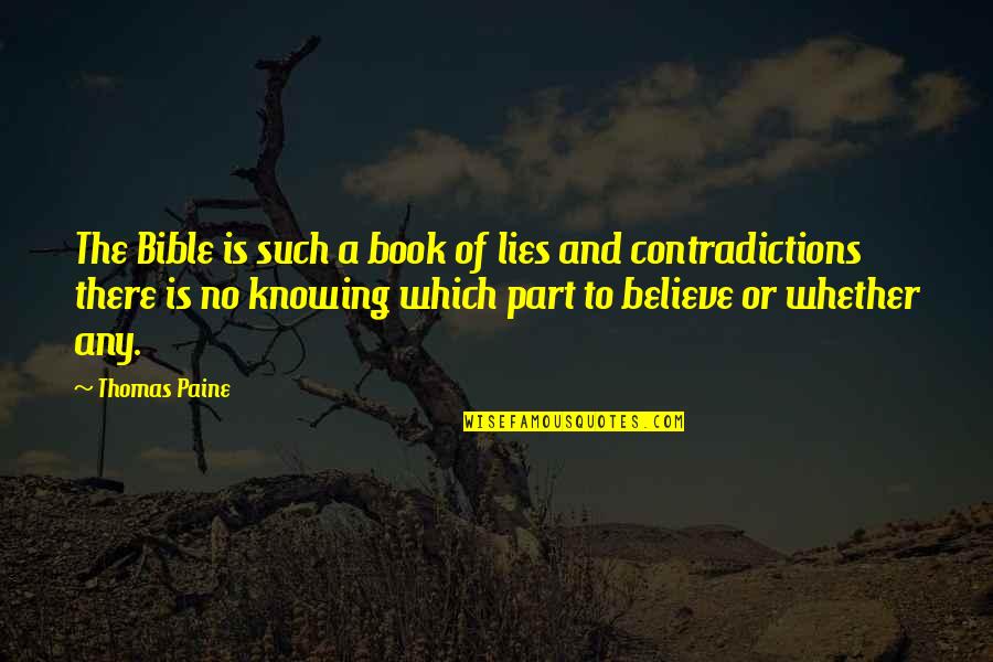 Dimitriy Stuz Quotes By Thomas Paine: The Bible is such a book of lies