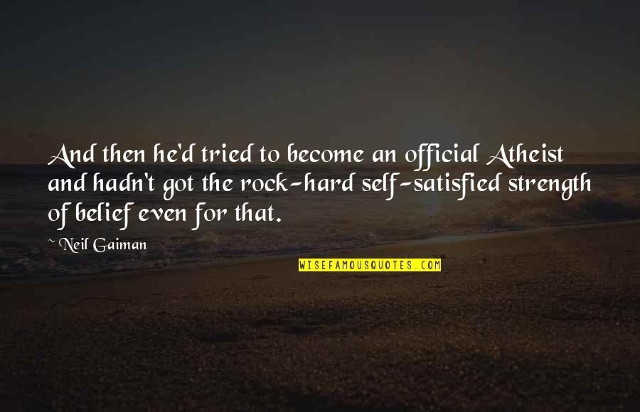 Discrete Crush Quotes By Neil Gaiman: And then he'd tried to become an official