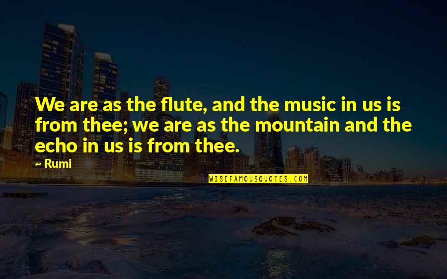 Discus Inspirational Quotes By Rumi: We are as the flute, and the music