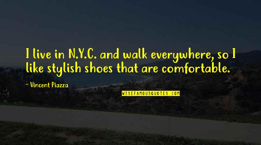 Disentangling Choice Quotes By Vincent Piazza: I live in N.Y.C. and walk everywhere, so