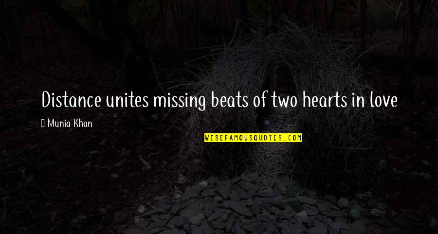 Distance Love Heart Quotes By Munia Khan: Distance unites missing beats of two hearts in