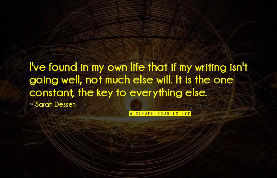 Djece Sobe Quotes By Sarah Dessen: I've found in my own life that if