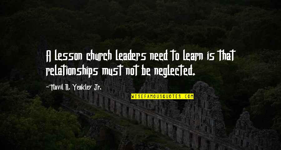 Dljaly Quotes By Flavil R. Yeakley Jr.: A lesson church leaders need to learn is