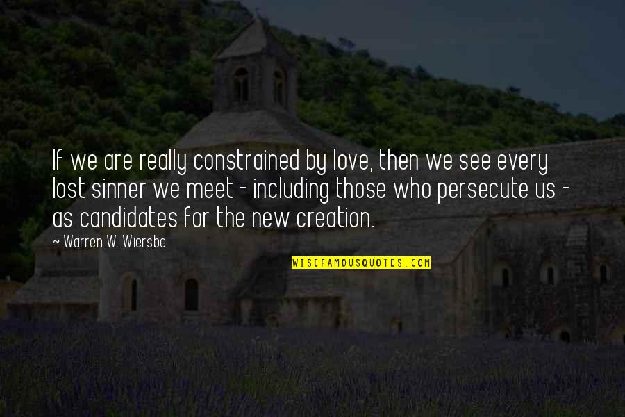 Dlz Engineering Quotes By Warren W. Wiersbe: If we are really constrained by love, then