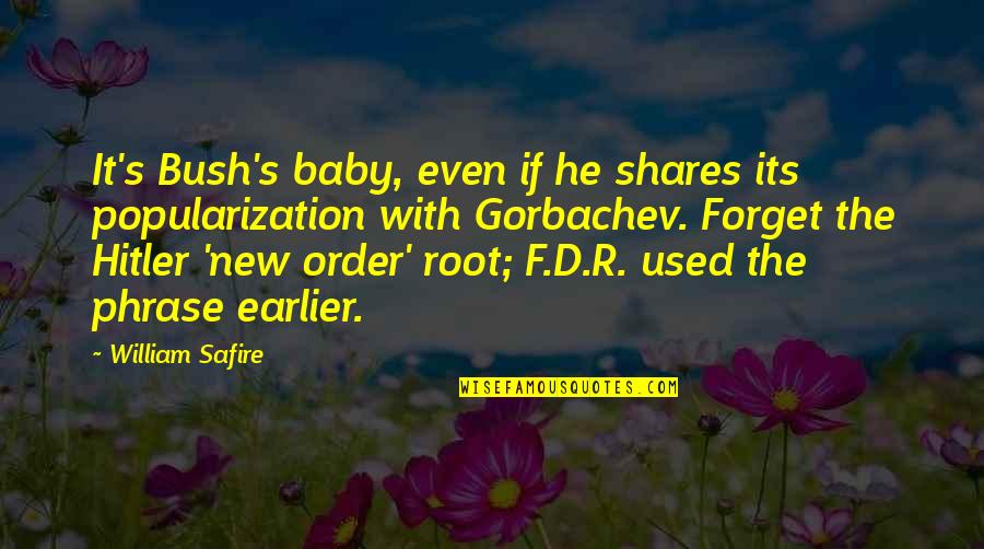 Do Jet Quotes By William Safire: It's Bush's baby, even if he shares its