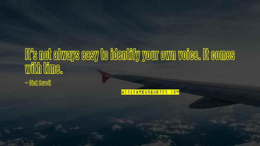 Do Not Depend On Anyone Quotes By Dick Cavett: It's not always easy to identify your own