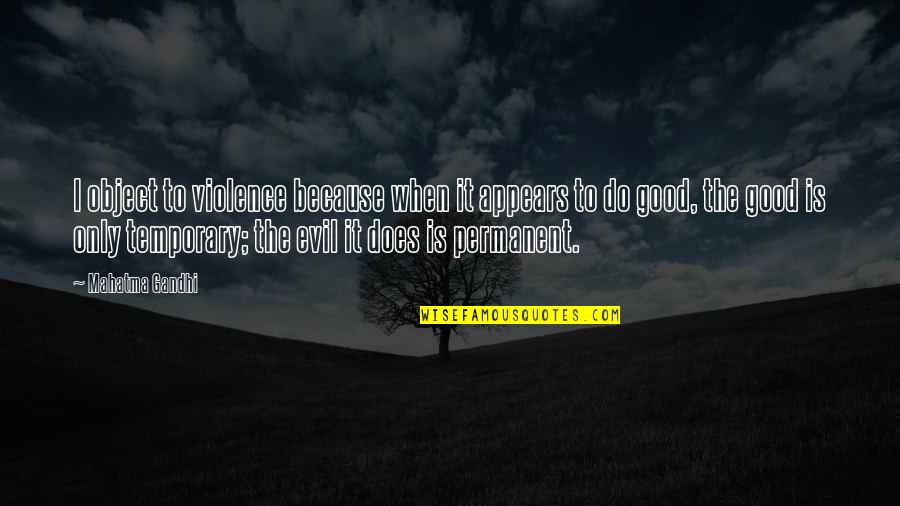 Do You Always Capitalize Quotes By Mahatma Gandhi: I object to violence because when it appears