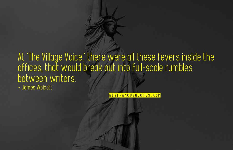 Dobicin Quotes By James Wolcott: At 'The Village Voice,' there were all these