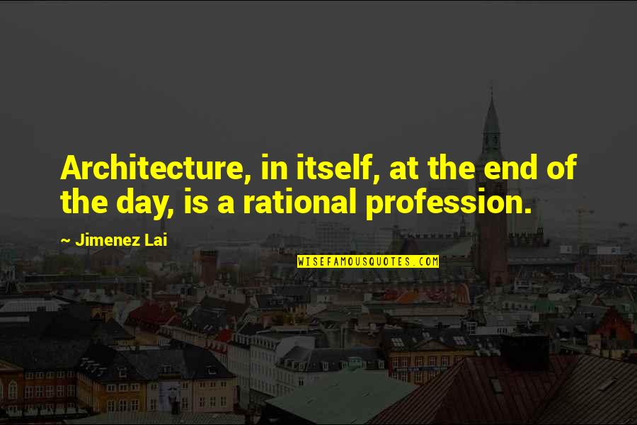 Documenting History Quotes By Jimenez Lai: Architecture, in itself, at the end of the