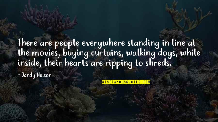 Dogs Quotes By Jandy Nelson: There are people everywhere standing in line at