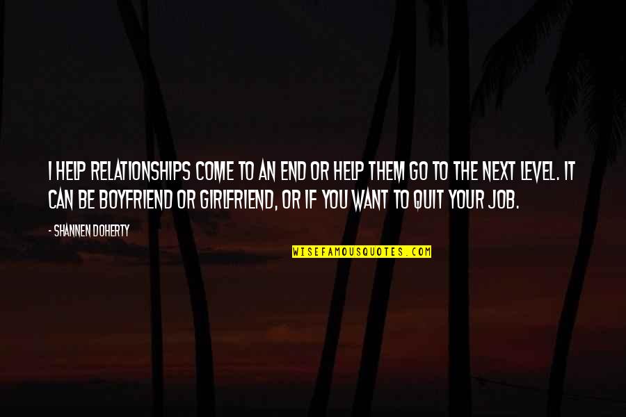 Don Killuminati Quotes By Shannen Doherty: I help relationships come to an end or