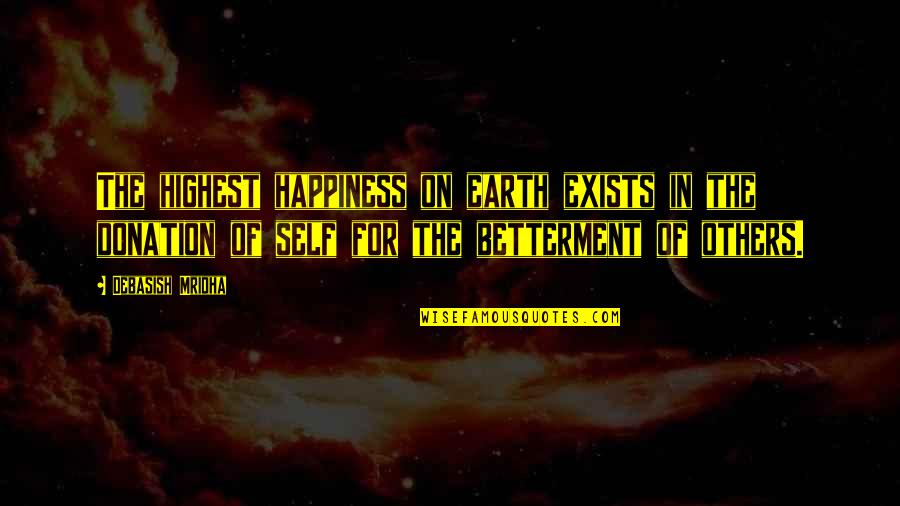 Donation Quotes By Debasish Mridha: The highest happiness on earth exists in the