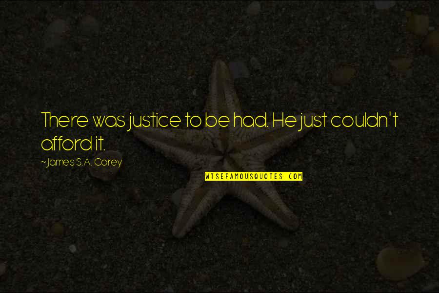 Doncella Letra Quotes By James S.A. Corey: There was justice to be had. He just