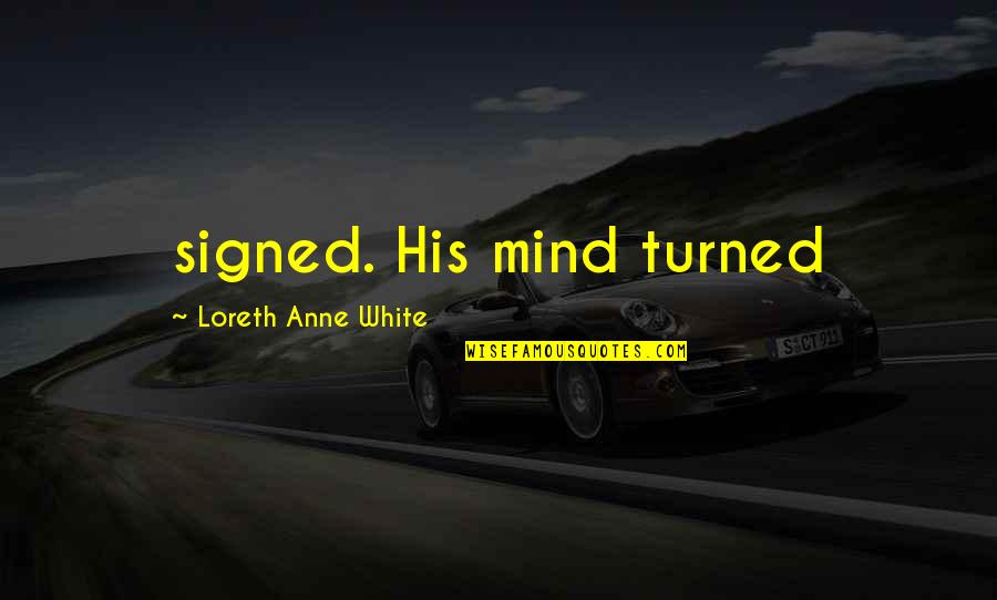 Dont Judge Until Youve Quotes By Loreth Anne White: signed. His mind turned