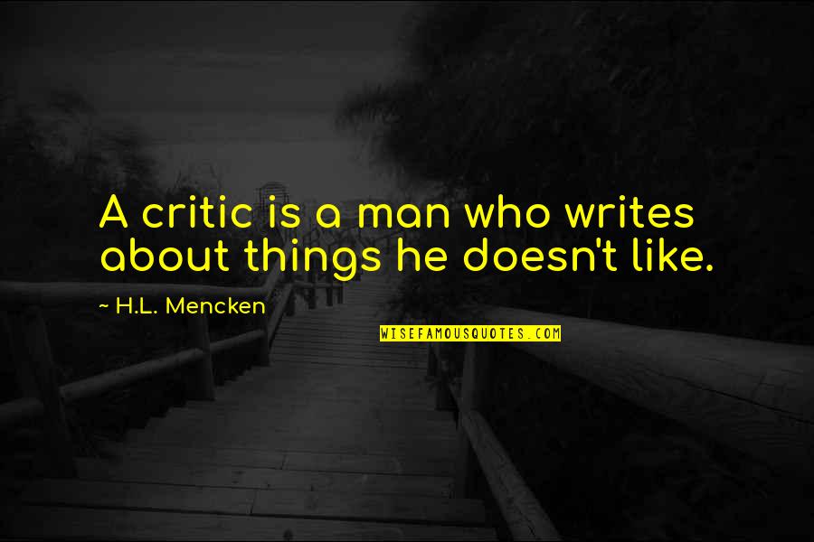 Doothaitv Quotes By H.L. Mencken: A critic is a man who writes about