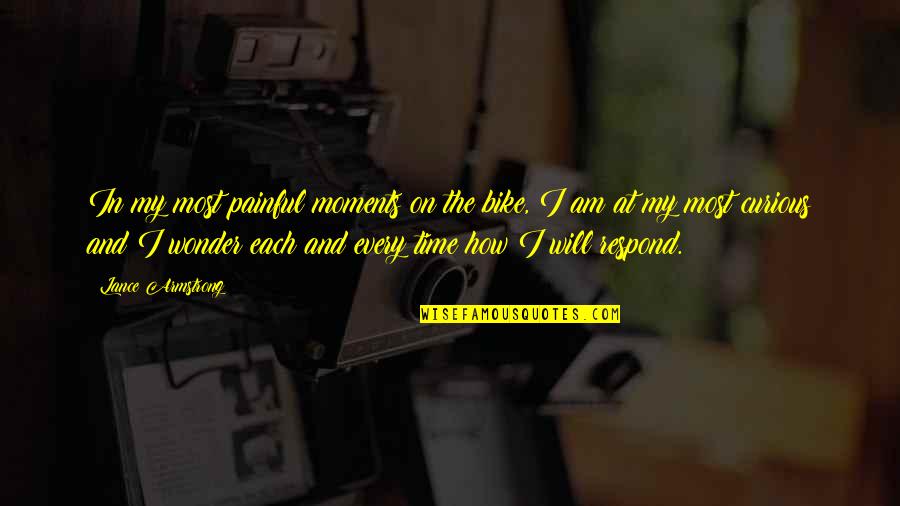 Dorotka Kotlety Quotes By Lance Armstrong: In my most painful moments on the bike,