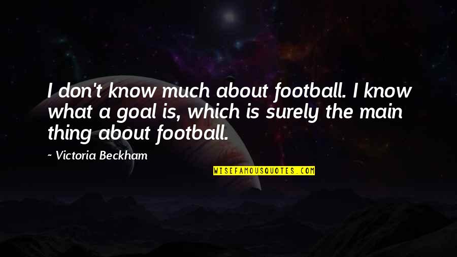 Dos Set Variable With Quotes By Victoria Beckham: I don't know much about football. I know