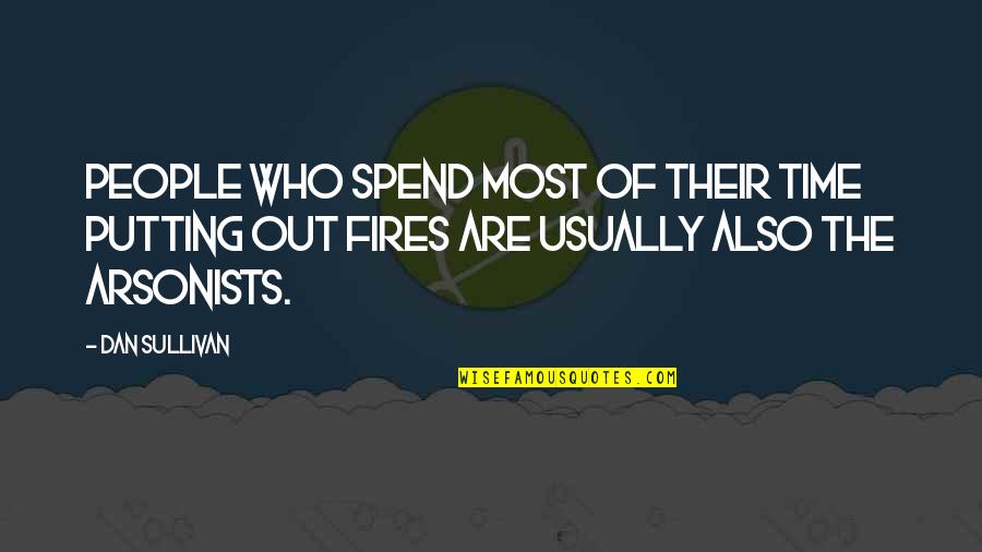 Double Check Quotes By Dan Sullivan: People who spend most of their time putting