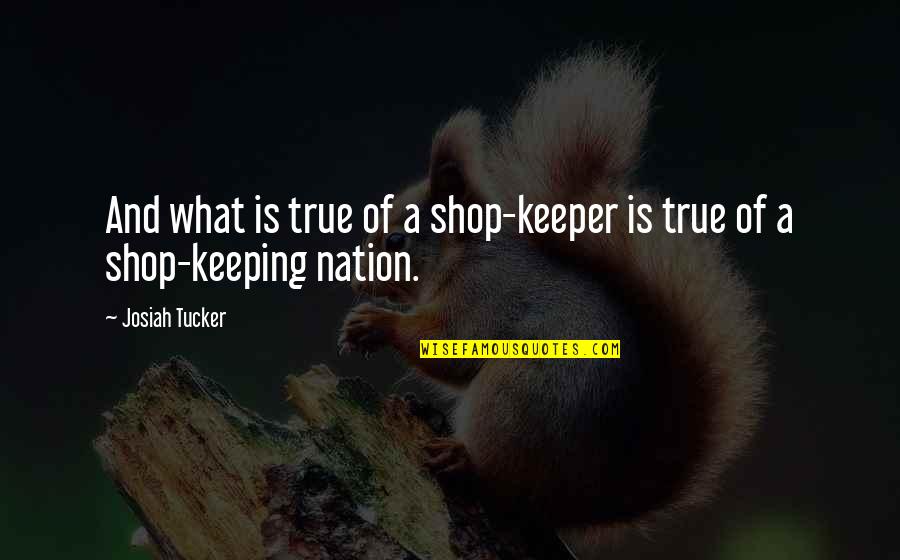 Download Christmas Quotes By Josiah Tucker: And what is true of a shop-keeper is