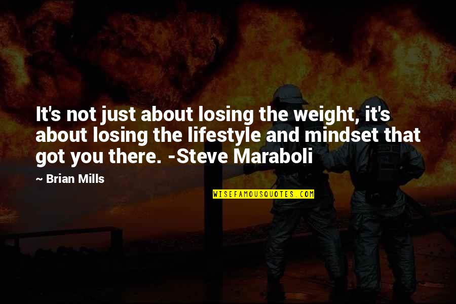 Dr Evil Shh Quotes By Brian Mills: It's not just about losing the weight, it's