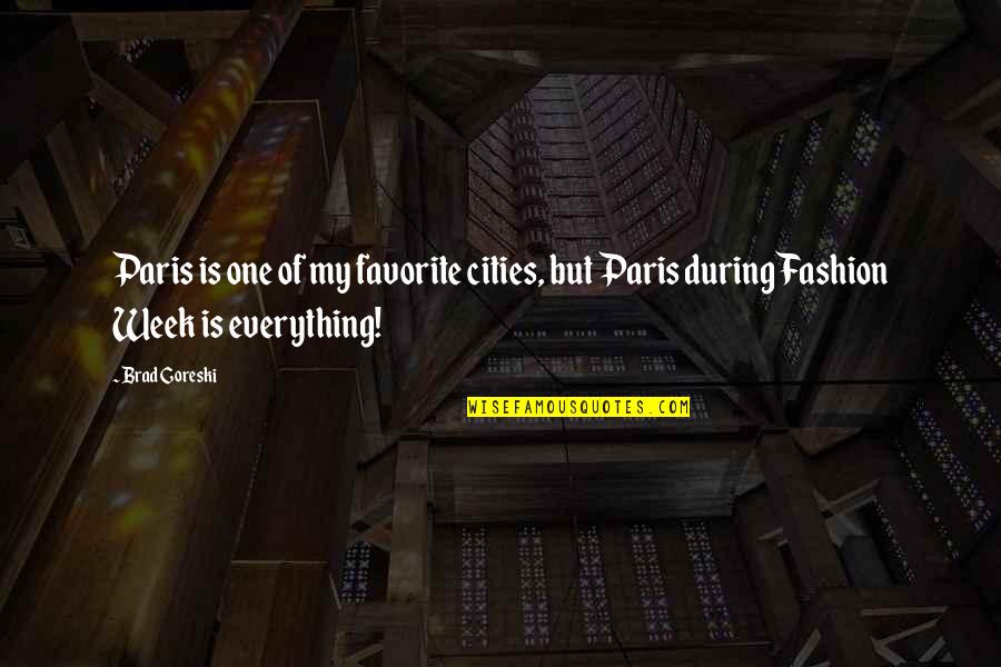 Dr. Ferry Porsche Quotes By Brad Goreski: Paris is one of my favorite cities, but