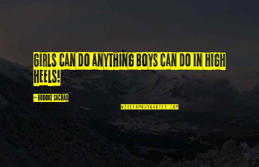 Dr Seuss Racial Undertones Quotes By Brooke Sachau: Girls can do anything boys can do in