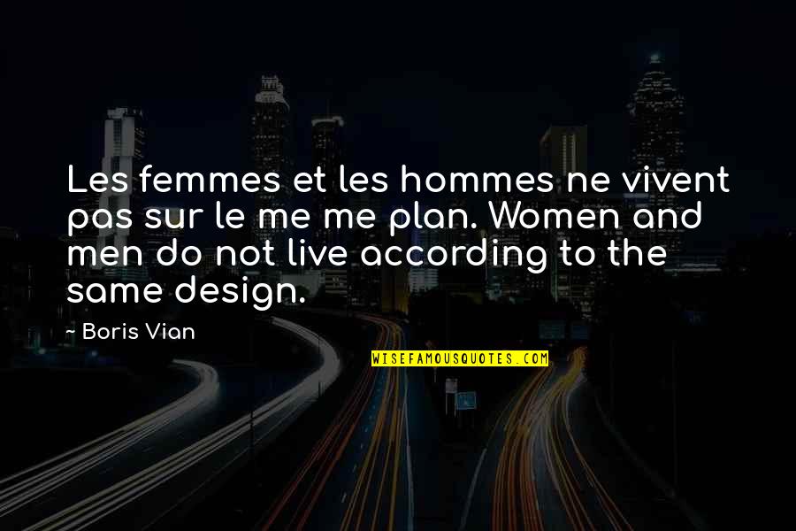 Draeger Tubes Quotes By Boris Vian: Les femmes et les hommes ne vivent pas