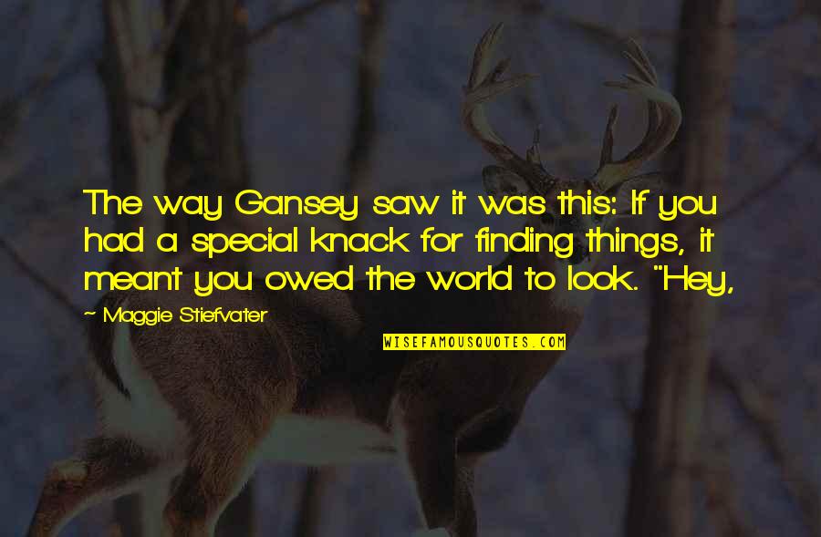 Drafttek Quotes By Maggie Stiefvater: The way Gansey saw it was this: If