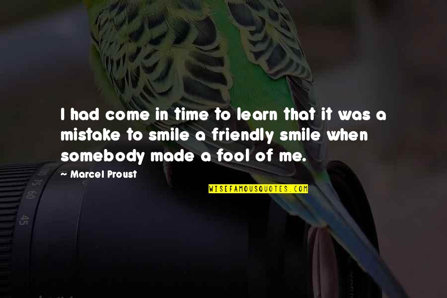 Dragancorn Quotes By Marcel Proust: I had come in time to learn that