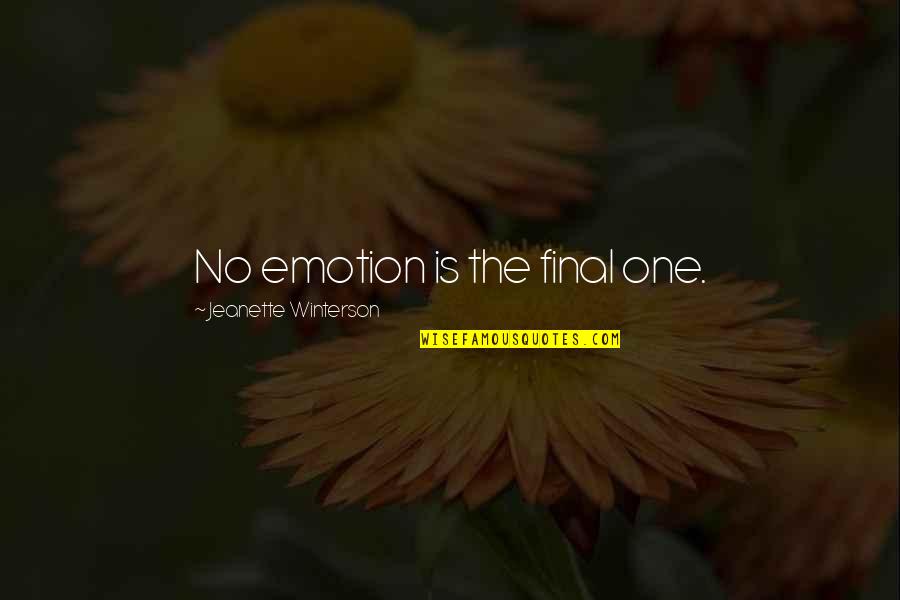 Drazen Petrovic Quotes By Jeanette Winterson: No emotion is the final one.