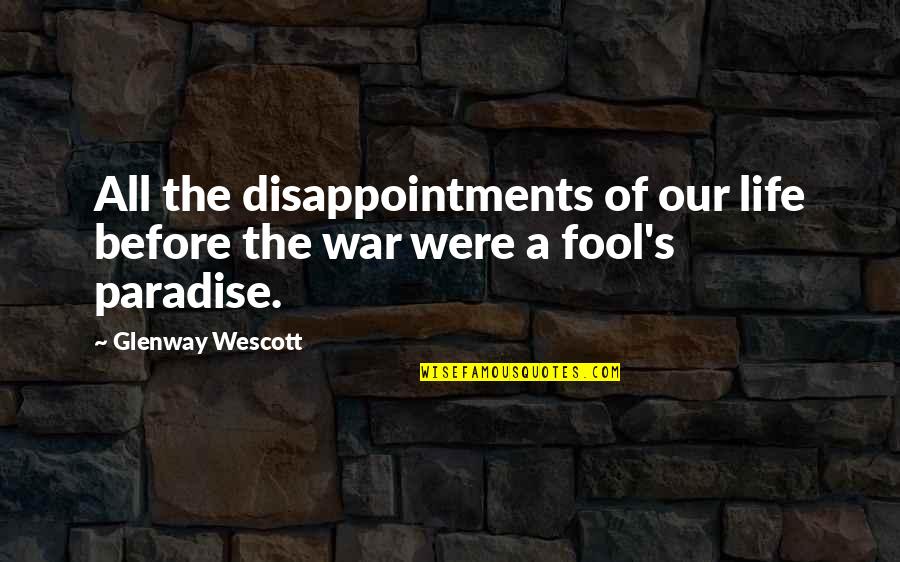 Dream Catchers Tumblr Quotes By Glenway Wescott: All the disappointments of our life before the