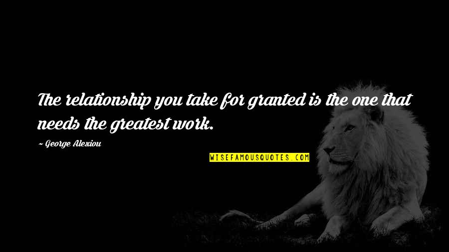 Dream Smp Tommy Quotes By George Alexiou: The relationship you take for granted is the