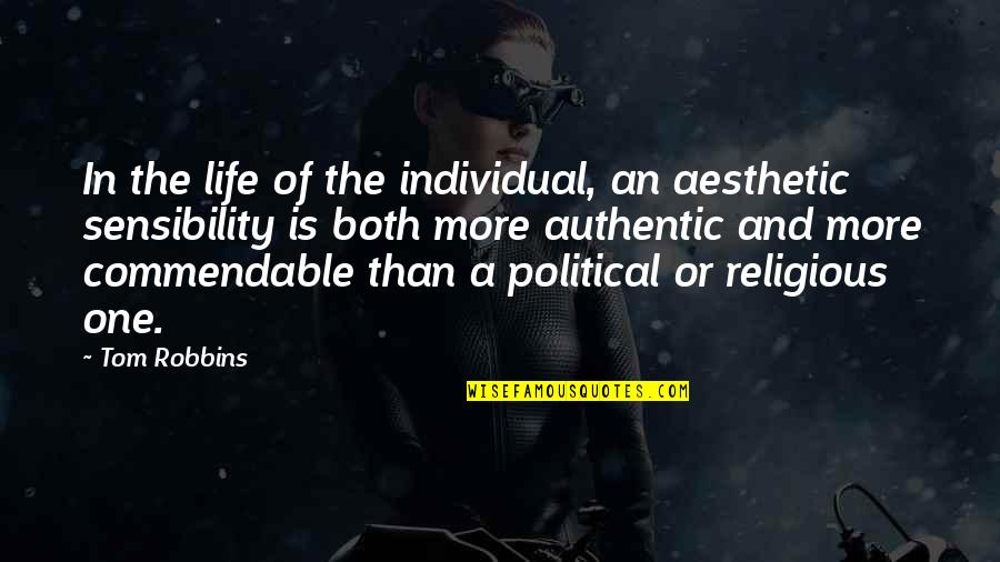 Dreamstation Quotes By Tom Robbins: In the life of the individual, an aesthetic