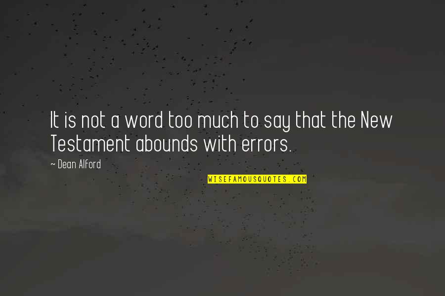 Dred Scott Case Quotes By Dean Alford: It is not a word too much to