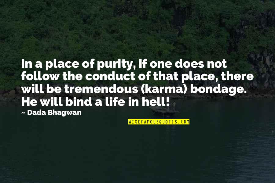 Drescher Fuel Quotes By Dada Bhagwan: In a place of purity, if one does