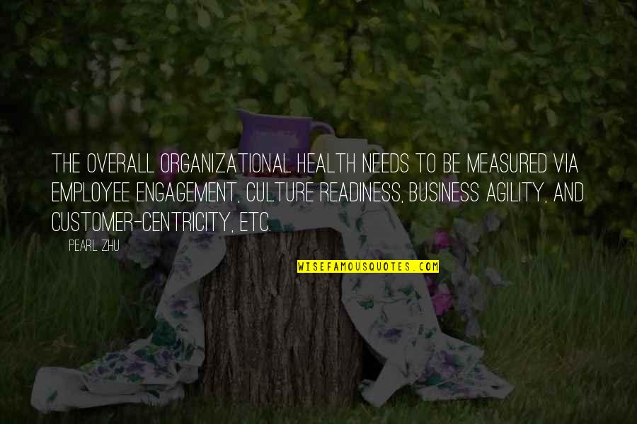 Dress And Appearance Quotes By Pearl Zhu: The overall organizational health needs to be measured