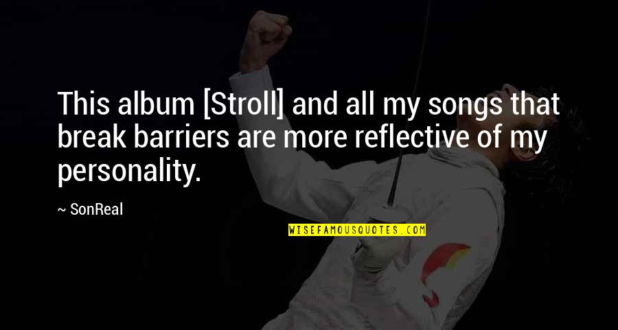 Drum Rolling Paper Quotes By SonReal: This album [Stroll] and all my songs that