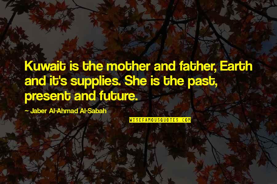 Dubrin Table 9 3 Quotes By Jaber Al-Ahmad Al-Sabah: Kuwait is the mother and father, Earth and