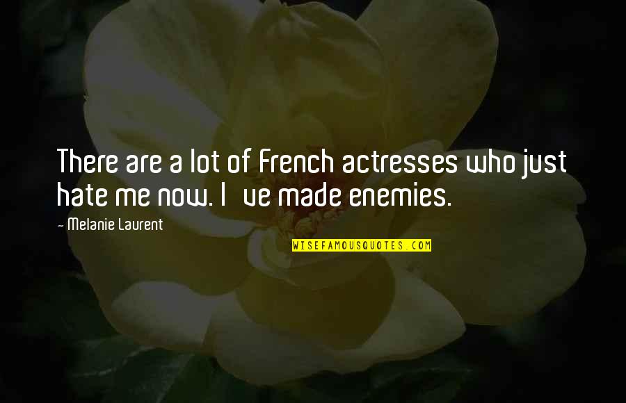 Ducali Playhouse Quotes By Melanie Laurent: There are a lot of French actresses who