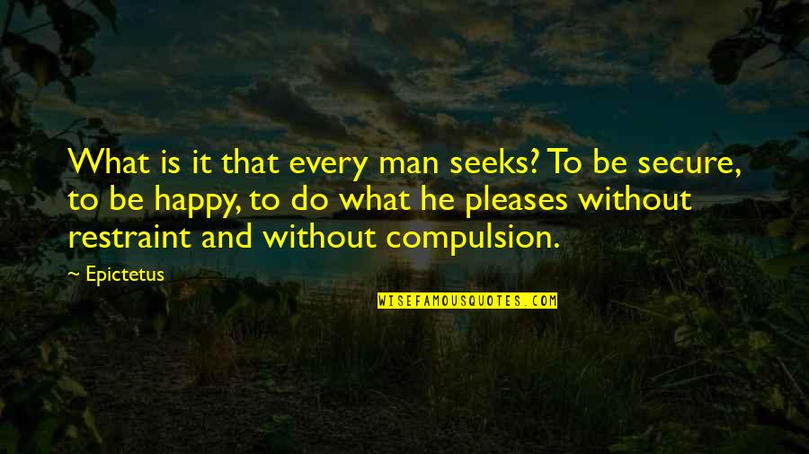 Ducere Technologies Quotes By Epictetus: What is it that every man seeks? To